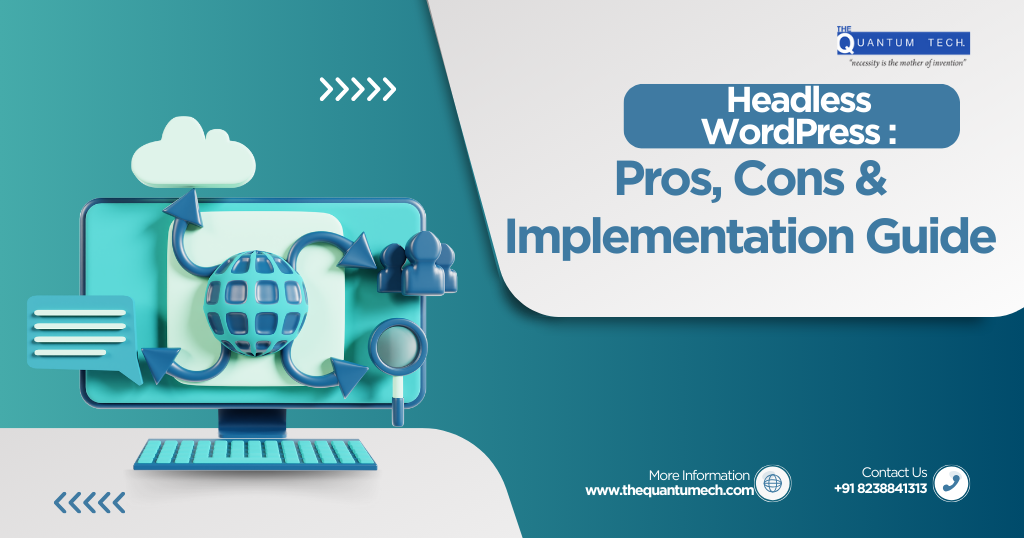 Headless WordPress: Pros, Cons, and Implementation Guide