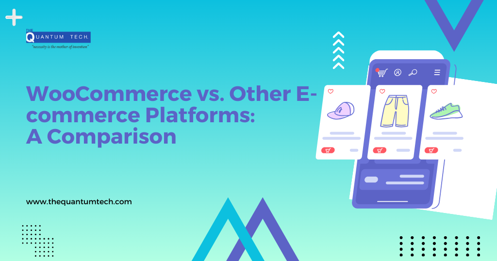 WooCommerce vs. Other E-commerce Platforms: A Comparison